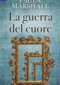 Paula Marshall - I Dilhorne Vol. 4. La guerra del cuore (2017)
