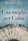 Paula Marshall - I Dilhorne Vol. 5. Una moglie per Cobie (2017)