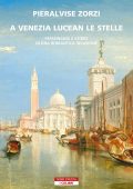 Pieralvise Zorzi - A Venezia lucean le stelle (2023)