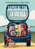 Giulia Marchesan, Fabio Sonce - Bambini con la valigia (2023)