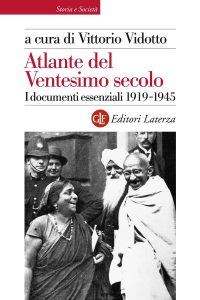 Vittorio Vidotto (a cura di) – Atlante Del Ventesimo secolo 1919-1945 (2016)
