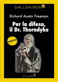 Richard A. Freeman - Per la difesa, il dr. Thorndyke (2023)