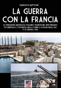 Francesco Mattesini – La guerra con la Francia (2023)