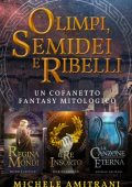 Michele Amitrani - Olimpi, Semidei e Ribelli. I ribelli dell'Ade cofanetto (2022)