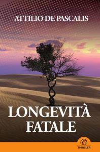 Attilio De Pascalis – Longevità fatale (2023)