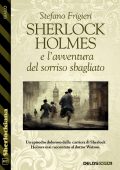 Stefano Frigieri - Sherlock Holmes e l'avventura del sorriso sbagliato (2023)