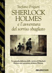 Stefano Frigieri – Sherlock Holmes e l’avventura del sorriso sbagliato (2023)
