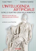 Cesare Triberti, Maddalena Castellani - L’intelligenza artificiale oltre le quattro leggi della robotica (2020)