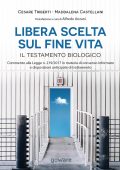 Cesare Triberti, Maddalena Castellani - Libera scelta sul fine vita (2018)