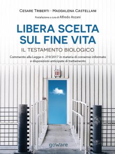Cesare Triberti, Maddalena Castellani – Libera scelta sul fine vita (2018)