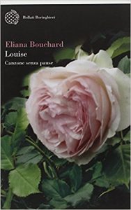 Eliana Bouchard – Louise. Canzone senza pause (2007)