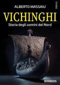Alberto Massaiu - Vichinghi. Storia degli uomini del Nord (2023)