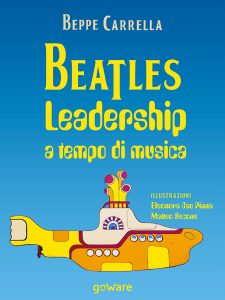 Beppe Carrella – Beatles. Leadership a tempo di musica (2020)