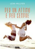 Lexa Hillyer - Per un attimo e per sempre (2015)