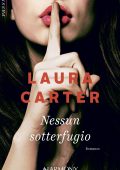 Laura Carter - Passione e vendetta Vol. 2. Nessun sotterfugio (2018)
