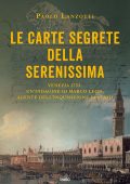 Paolo Lanzotti - Le Carte Segrete Della Serenissima (2023)