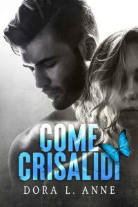 Dora L. Anne – Come crisalidi (2023)