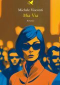 Michele Visconti - Mia Via (2023)