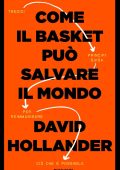 David Hollander - Come il basket può salvare il mondo (2023)