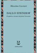 Massimo Cacciari - Dallo Steinhof. Prospettive viennesi del primo Novecento (2005)