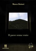 Marco Dettori - Il paese senza vento (2023)