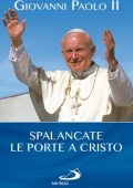 Giovanni Paolo II - Spalancate le porte a Cristo! (2018)