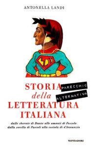 Antonella Landi – Storia parecchio alternativa della letteratura italiana (2008)