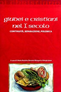 Maria Beatrice Durante Mangoni  – Giudei e cristiani nel I secolo (2006)