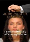 Dott.re Joseph Rena - AUTOIPNOSI ED EMOZIONE (2017)