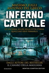 Massimo Lugli, Antonio Del Greco – Inferno Capitale (2020)