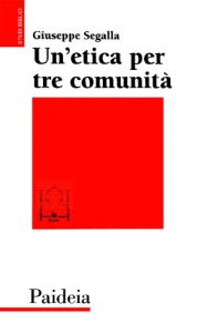 Giuseppe Segalla – Un’etica per tre comunità (2000)