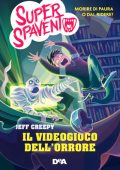 Jeff Creepy - Super spavento. Il videogioco dell'orrore (2018)
