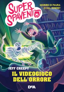 Jeff Creepy – Super spavento. Il videogioco dell’orrore (2018)
