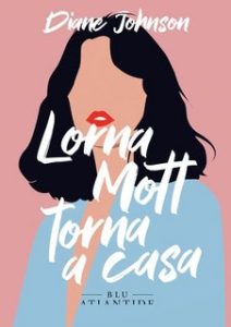 Diane Johnson – Lorna Mott torna a casa (2022)