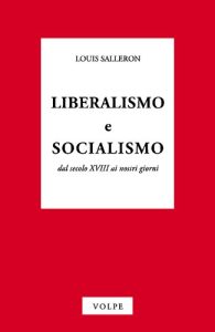 Louis Salleron – Liberalismo e socialismo dal secolo XVIII ai nostri giorni (1978)