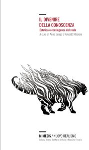 Anna Longo, Roberto Masiero – Il divenire della conoscenza. Estetica e contingenza del reale (2013)