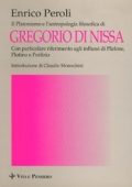 Enrico Peroli -	Il platonismo e l'antropologia filosofica di Gregorio di Nissa (1993) PDF