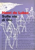 Henri de Lubac - Sulle vie di Dio (1966) PDF