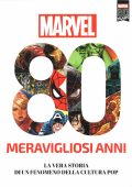 img Marvel - 80 Meravigliosi Anni - La Vera Storia Di Un Fenomeno Della Cultura Pop (Panini 18-03-2020)