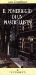 Lars Gustafsson – Il pomeriggio di un piastrellista  (2013)