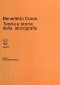 Benedetto Croce, Giuseppe Galasso - Teoria e storia della storiografia (1989)