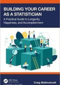 Building Your Career As a Statistician: A Practical Guide to Longevity, Happiness, and Accomplishment