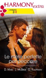Donna Kauffman, Diana Mars, Jule McBride – Le mete perfette per peccare (2014)