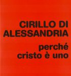 Cirillo di Alessandria, Luigi Leone - Perché Cristo è uno (1979) PDF