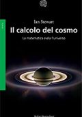 Ian Stewart - Il calcolo del cosmo. La matematica svela l'universo (2017)
