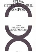 Sara Marini (a cura di), Vincenzo Moschetti (a cura di) - Sylva. Città, nature, avamposti  (2021) PDF