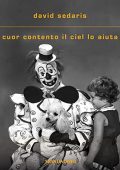 David Sedaris - Cuor contento il ciel lo aiuta (2023) (mp3 - 128 kbps)