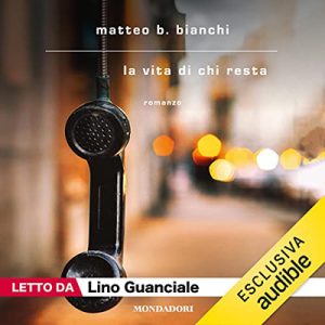 Matteo B. Bianchi – La vita di chi resta (2023) (mp3 – 128 kbps)