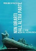 Pierluigi Di Piazza - Non girarti dall'altra parte. Le sfide dell'accoglienza (2019)