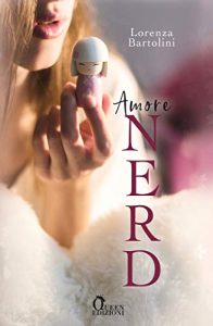 Lorenza Bartolini – Amore nerd (2020)